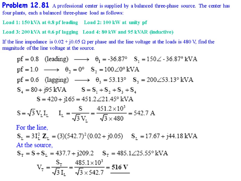 Problem 12.81 A professional center is supplied by a balanced three-phase source.  The